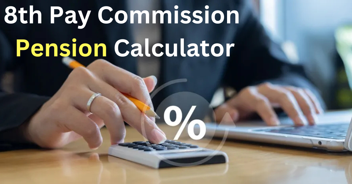 8th Pay Commission Pension Calculator