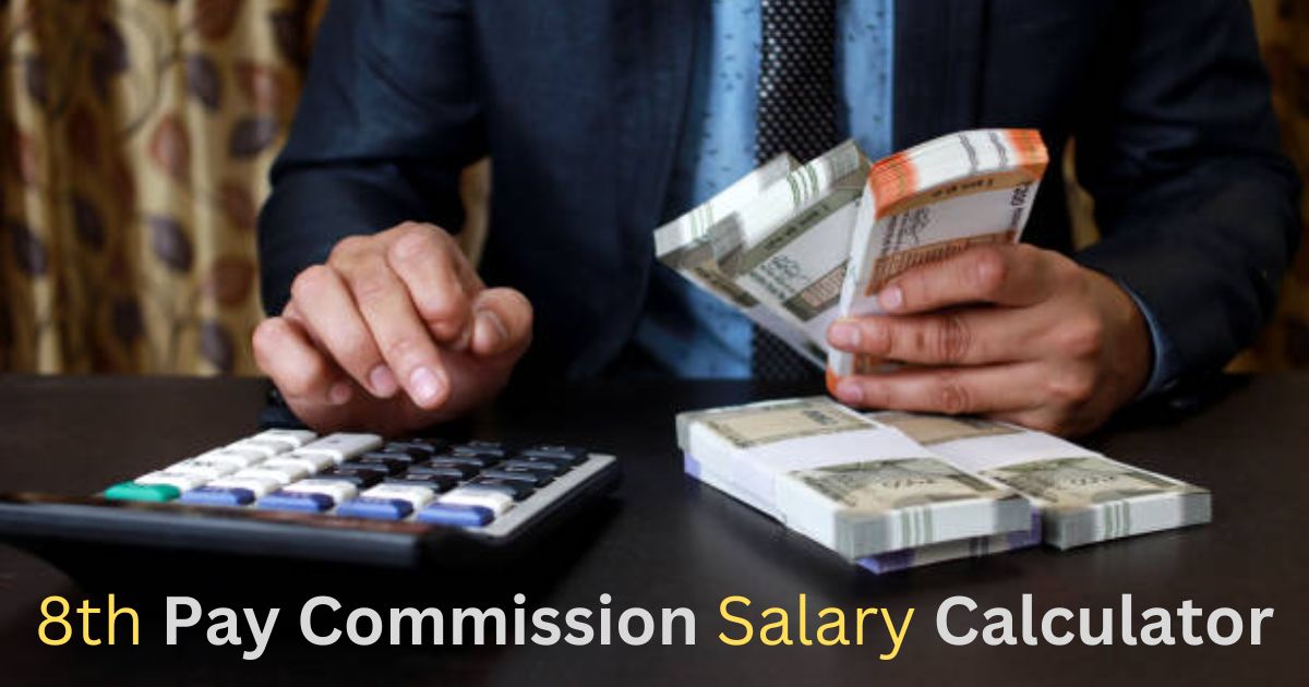 8th Pay Commission Salary Calculator - 8th CPC